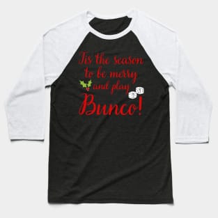 Christmas Bunco Gift Tis the Season to Play Bunco Baseball T-Shirt